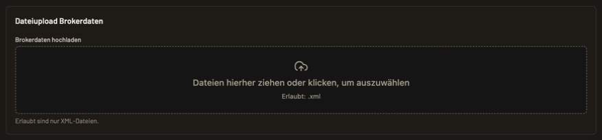 Dateiupload Brokerdaten mit Dateiauswahl und Hinweis auf das erlaubte XML-Format